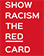 Show racism the red card